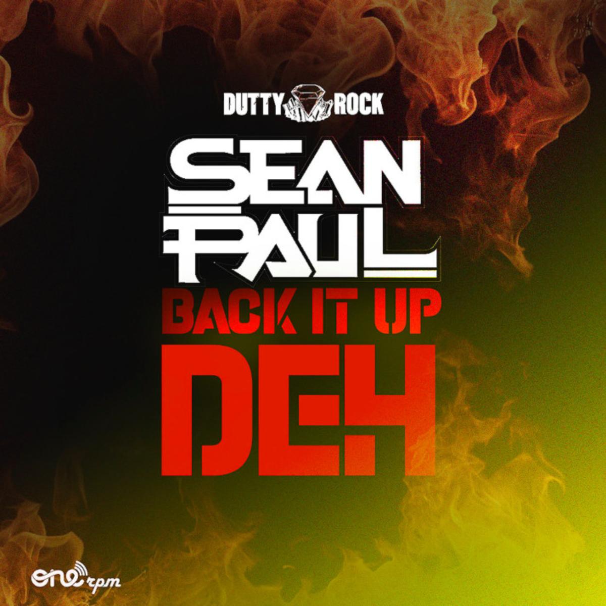 Sean Paul New Song Back It Up Deh