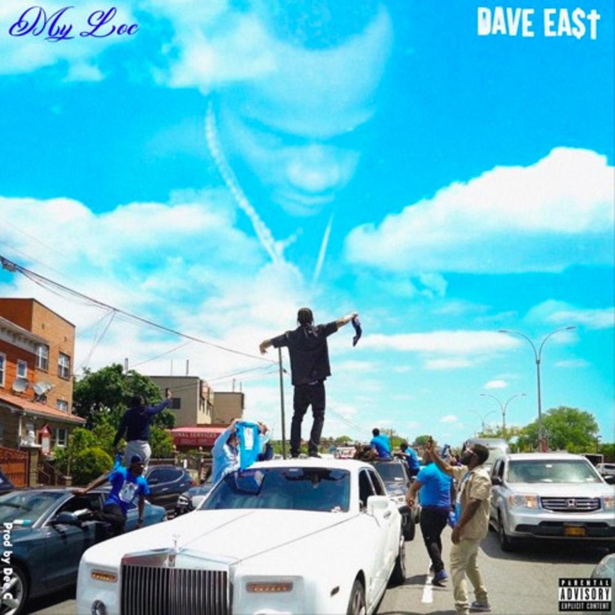 Dave East New Song My Loc