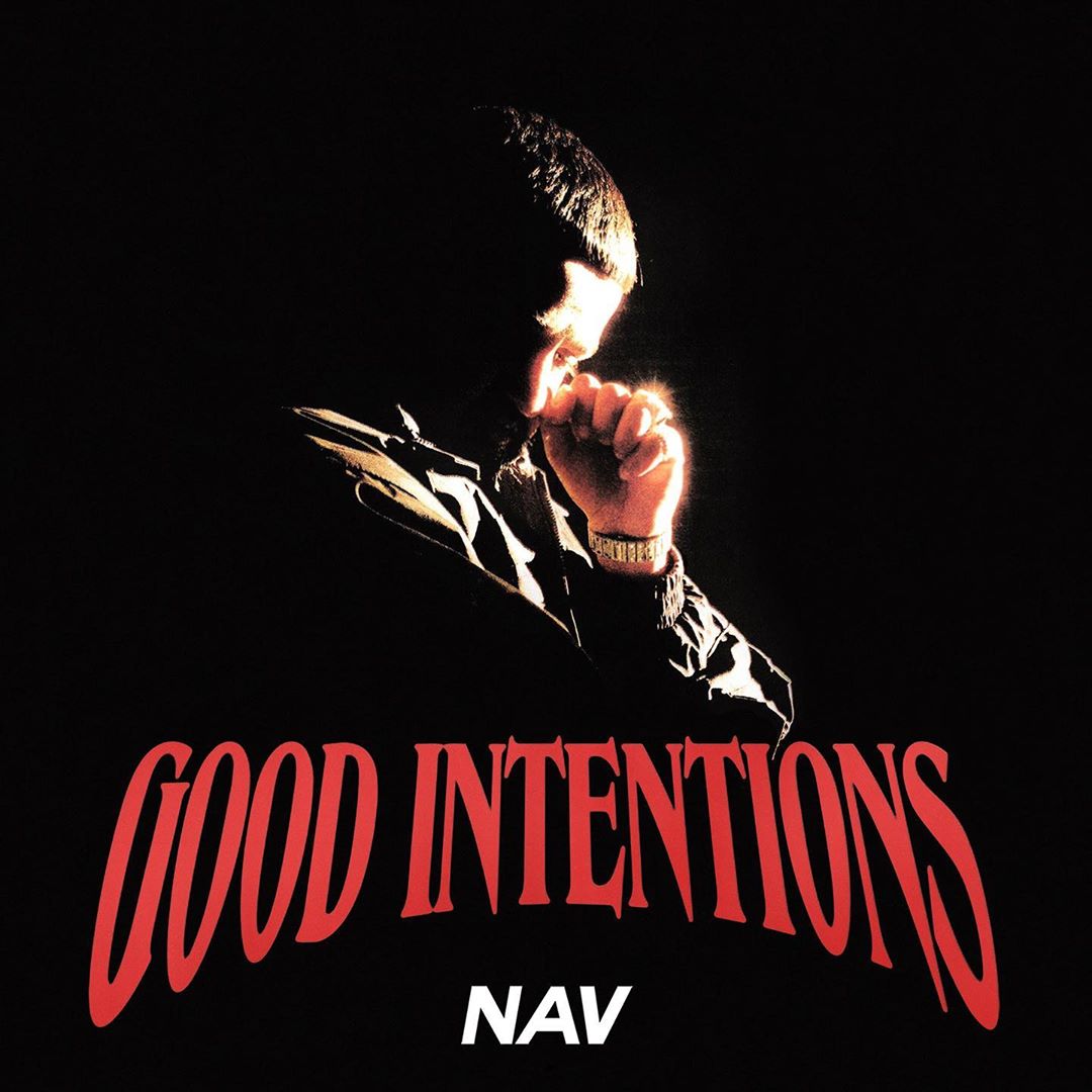 NAV Good Intentions Album Tracklist